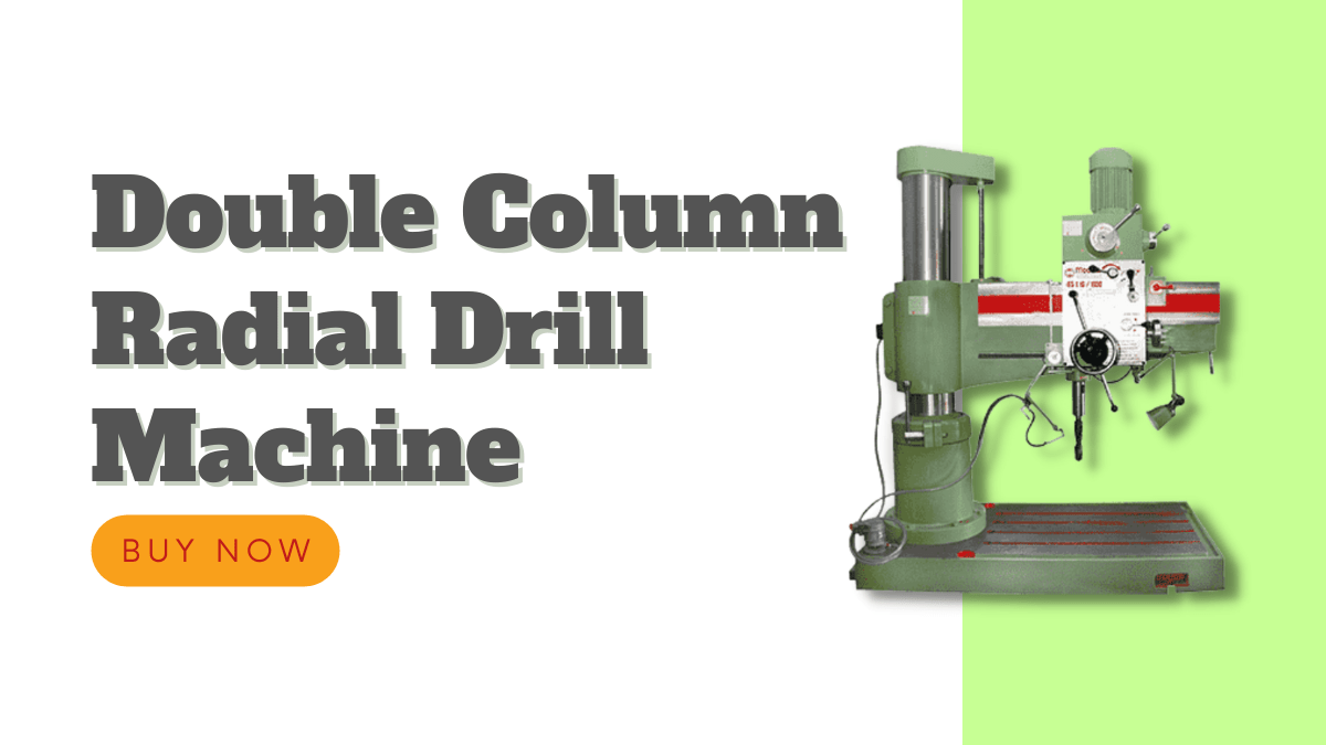 Double Column Radial Drill Machine - Maan Technoplus