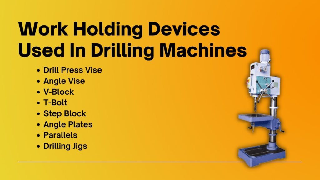 Work Holding Devices in Drilling Machine